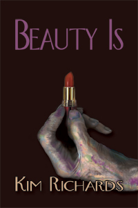Beauty Is by Kim Richards Cover