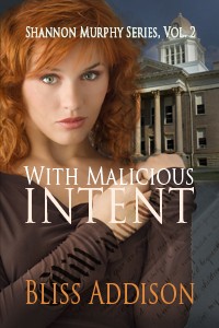 With Malicious Inten by Bliss Addison